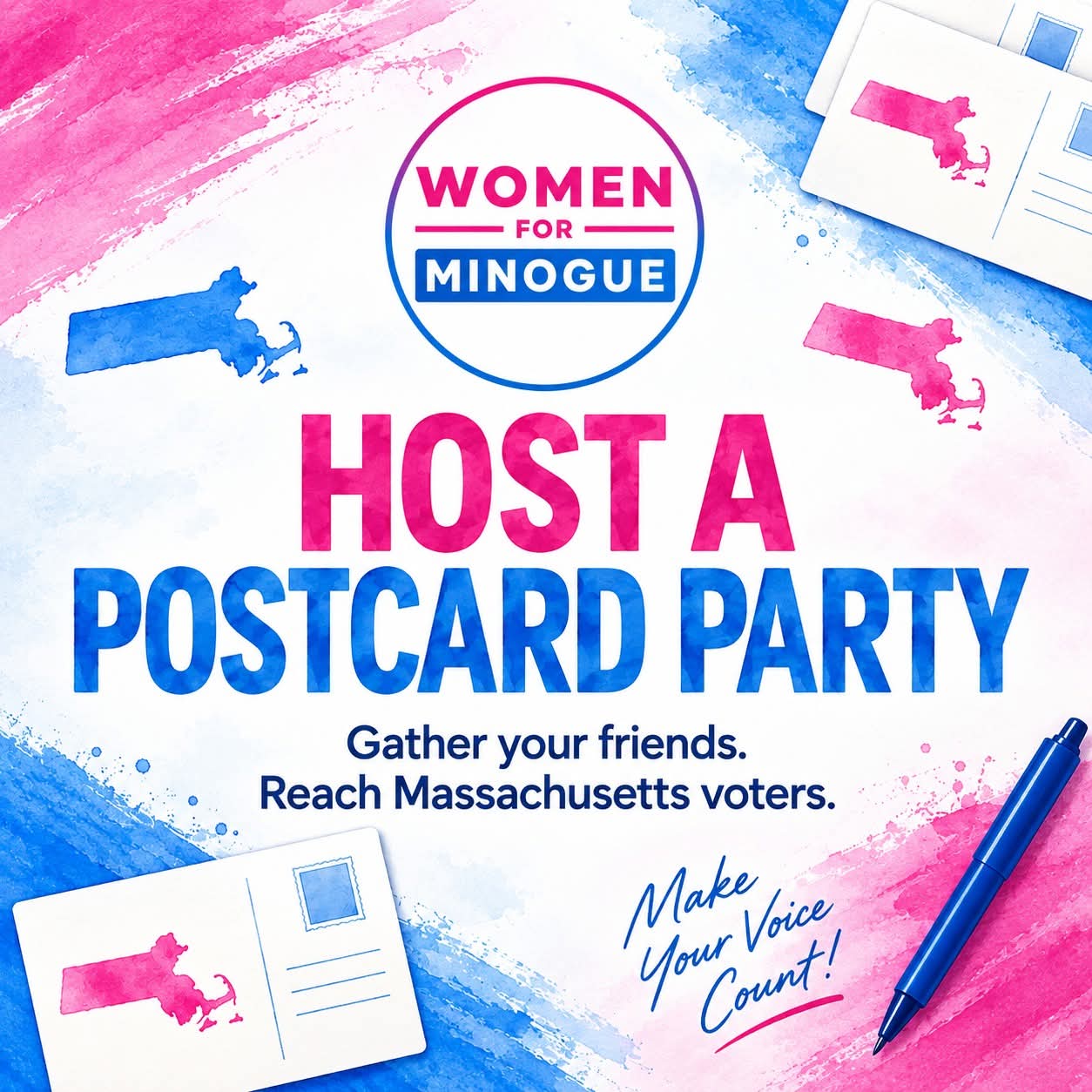 Women for Minogue: Host a Postcard Party. Gather your friends. Reach Massachusetts voters.